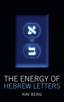 Paperback The Energy of the Hebrew Letters Book