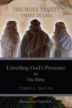 Paperback The Holy Trinity Three in One: Unveiling God's Presence in the Bible Book