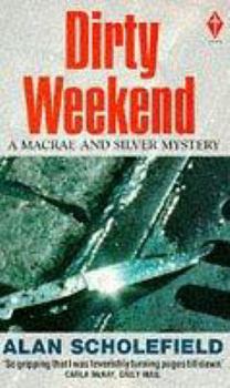 Dirty Weekend - Book #1 of the Macrae and Silver