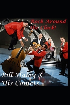 Paperback Bill Haley & His Comets: Rock Around the Clock! Book
