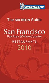 Michelin Red Guide 2008 San Francisco Bay Area and Wine Country (Michelin Guide San Francisco, Bay Area & Wine Country) - Book  of the Michelin Le Guide Rouge