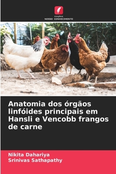 Paperback Anatomia dos órgãos linfóides principais em Hansli e Vencobb frangos de carne [Portuguese] Book