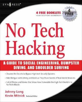 Paperback No Tech Hacking: A Guide to Social Engineering, Dumpster Diving, and Shoulder Surfing Book