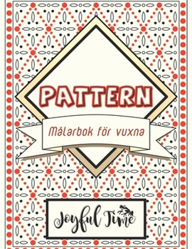 Paperback Pattern: Målarbok för vuxna med 45 vackra och avkopplande motiv. Anti-stress bok [Swedish] Book