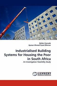 Paperback Industrialised Building Systems for Housing the Poor in South Africa Book