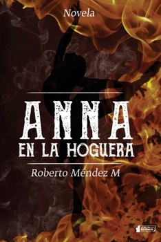 Paperback Anna en la hoguera [Spanish] Book