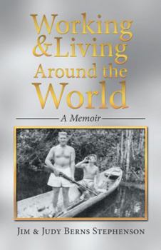 Paperback Working & Living Around the World: A Memoir Book