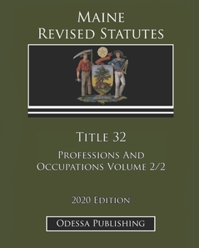 Maine Revised Statutes 2020 Edition Title 32 Professions And Occupations Volume 2/2