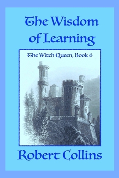 Paperback The Wisdom of Learning (The Witch Queen) Book
