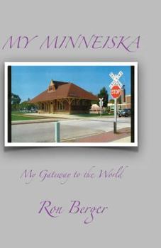 Paperback My Minneiska: My Gateway to the World Book