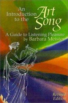 Paperback An Introduction to the Art Song: A Guide to Listening Pleasure Book