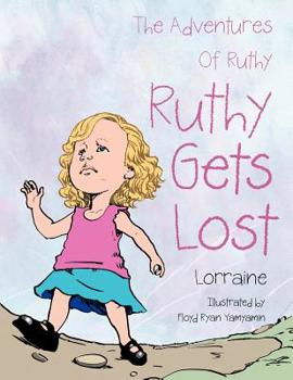 Paperback The Adventures of Ruthy: Ruthy Gets Lost Book