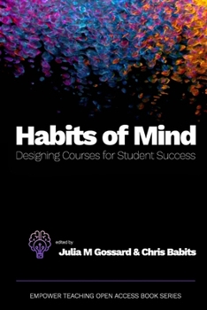 Habits of Mind: Designing Courses for Student Success