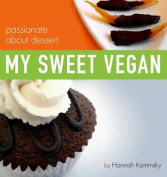 Paperback My Sweet Vegan: passionate about dessert Book