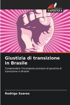 Giustizia di transizione in Brasile (Italian Edition)