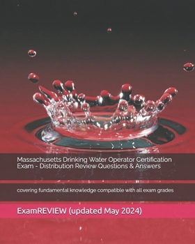 Paperback Massachusetts Drinking Water Operator Certification Exam - Distribution Review Questions & Answers: covering fundamental knowledge compatible with all Book