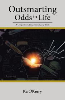 Paperback Outsmarting Odds in Life: A Compendium of Inspirational Jump-Starts Book