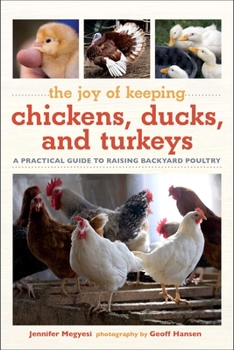 Paperback Joy of Keeping Chickens, Ducks, and Turkeys: A Practical Guide to Raising Backyard Poultry Book