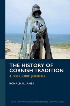 Hardcover The History of Cornish Tradition: A Folkloric Journey Book