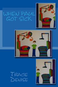 Paperback When Paul Got Sick: Children's book