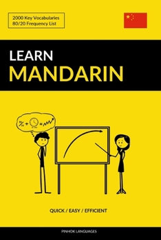 Paperback Learn Mandarin - Quick / Easy / Efficient: 2000 Key Vocabularies Book