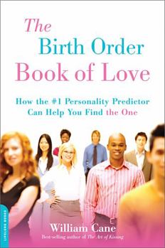 Paperback The Birth Order Book of Love: How the #1 Personality Predictor Can Help You Find the One Book