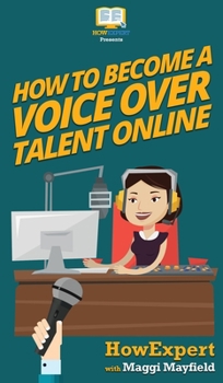 Hardcover How To Become a Voice Over Talent Online Book
