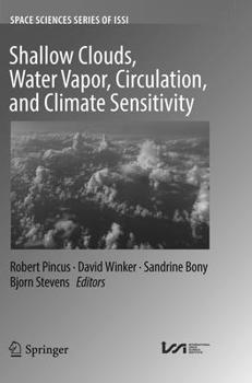 Paperback Shallow Clouds, Water Vapor, Circulation, and Climate Sensitivity Book