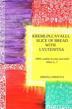 Paperback Kremlin, Cavalli, slice of bread with Lyutenitsa: 100% comfortable in your own skin! What is? Book