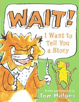 Hardcover Wait! I Want to Tell You a Story Book