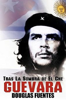 Paperback Tras La Sombra de El Che Guevara [Spanish] Book