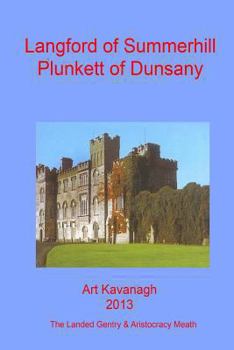 Paperback Langford of Summerhill Plunkett of Dunsany: The Landed Gentry & Aristocracy Meath - Langford of Summerhill & Plunkett of Dunsany Book