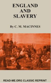 Paperback England and Slavery: 1893-1971 (Annotated) Book