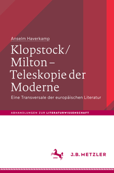 Paperback Klopstock/Milton - Teleskopie Der Moderne: Eine Transversale Der Europäischen Literatur [German] Book