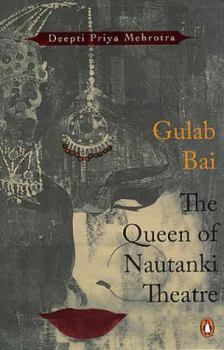 Paperback Gulab Bai: The Queen of Nautanki Theatre Book