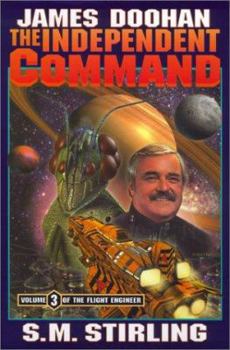 The Independent Command - Book #3 of the Flight Engineer