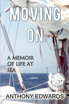 Paperback Moving On: A Memoir of Life at Sea Book