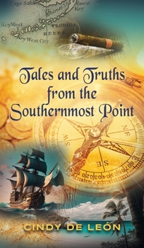 Hardcover Tales and Truths From The Southernmost Point Book