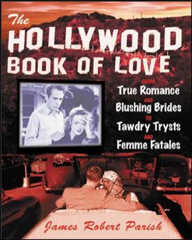 Paperback The Hollywood Book of Love: An Irreverent Guide to the Films That Raised Our Romantic Expectations Book