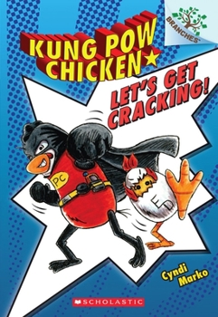 Paperback Let's Get Cracking!: A Branches Book (Kung POW Chicken #1): Volume 1 Book