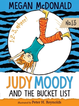 Judy Moody and the Bucket List - Book #13 of the Judy Moody