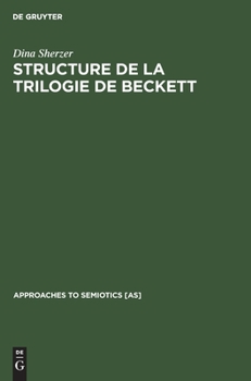 Hardcover Structure de la Trilogie de Beckett: Molloy, Malone Meurt, l'Innommable [German] Book