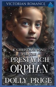 Paperback A Christmas Song For The Prestwich Orphan: Christmas Victorian Romance Book