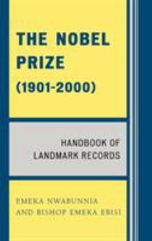 Hardcover The Nobel Prize (1901-2000): Handbook of Landmark Records Book