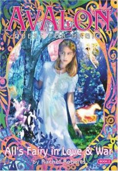 Paperback All's Fairy in Love and War (Avalon Quest for Magic #2) Book