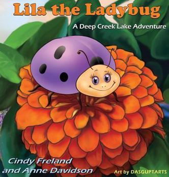 Hardcover Lila the Ladybug: A Deep Creek Lake Adventure Book