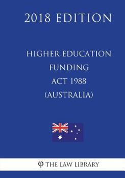 Paperback Higher Education Funding ACT 1988 (Australia) (2018 Edition) Book