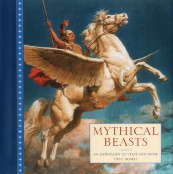 Mythical Beasts: An Anthology of Verse and Prose