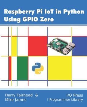 Paperback Raspberry Pi IoT In Python Using GPIO Zero Book