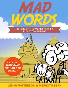 Paperback Mad Words History of the World Part 1 1/2: Silly Story Fillins Book